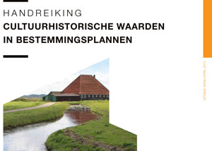 Handreiking Cultuurhistorische Waarden in Bestemmingsplannen